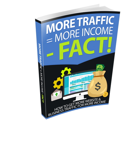 More Traffic More Income FACT eBook