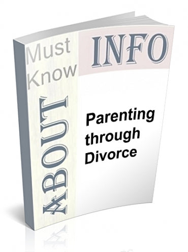 Must Know Info About Parenting Through Divorce eBook