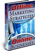 Offline Marketing Strategies For Online Businesses eBook
