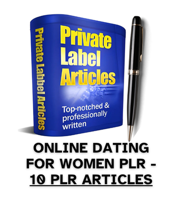 Online Dating For Women PLR Article Pack - 10 PLR Articles