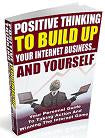 Positive Thinking To Build Up Your Business eBook