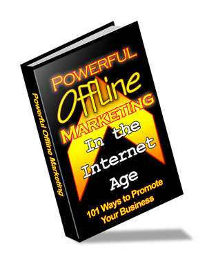 Powerful Offline Marketing In The Internet Age eBook
