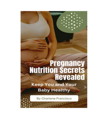Pregnancy Nutrition Secrets Revealed eBook