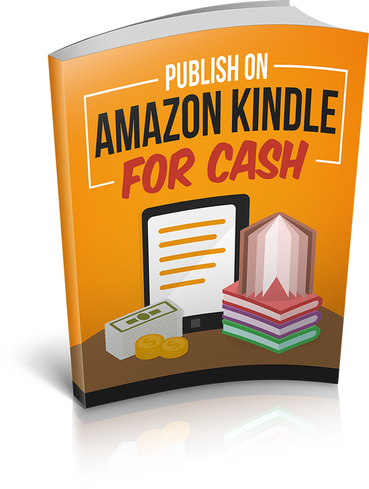 Publish On Amazon Kindle For Cash eBook