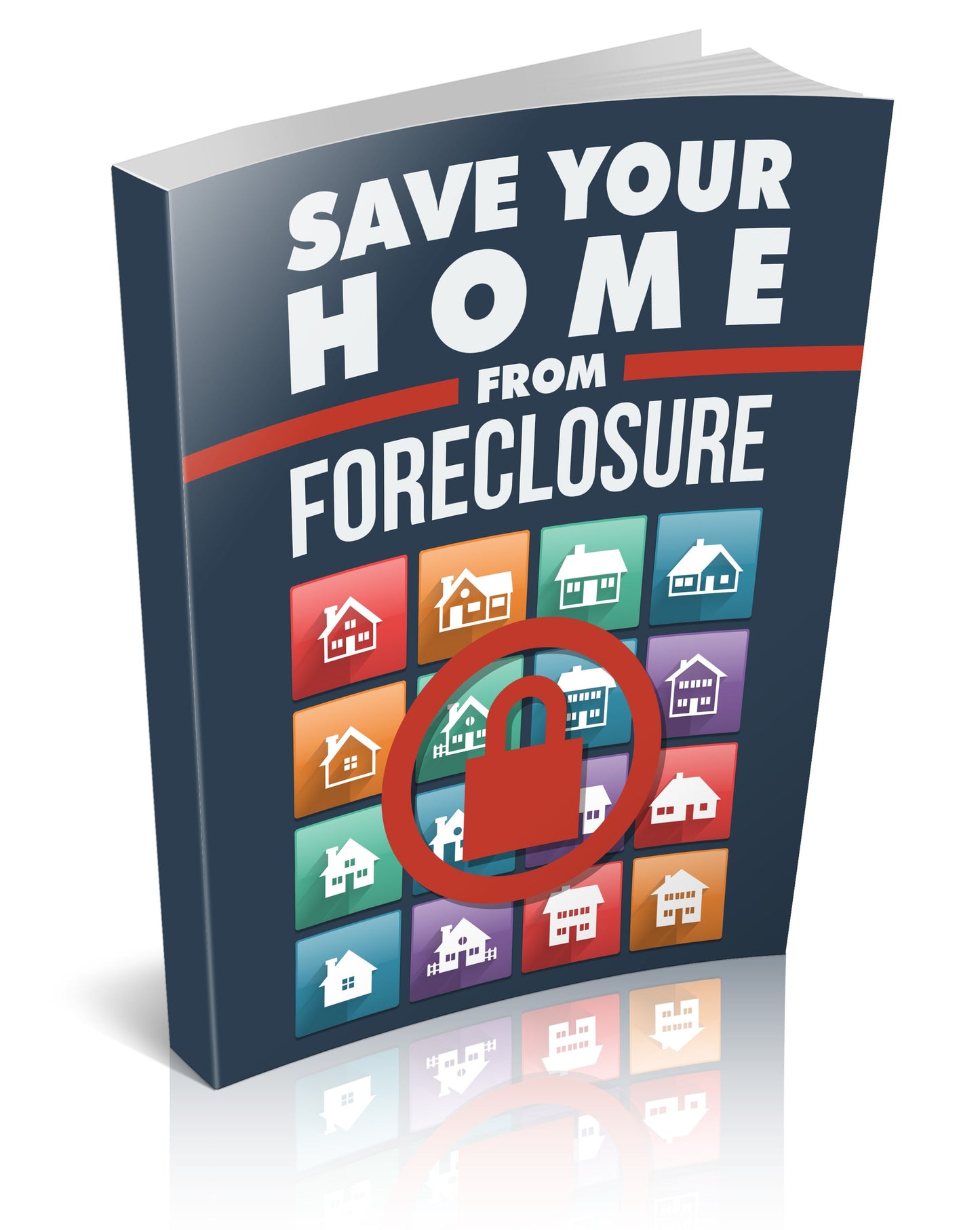 Save Your Home From Foreclosure eBook