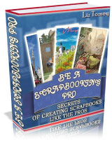 Scrapbooking Pro - The Secrets of Creating Scrapbooks eBook