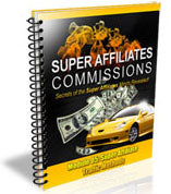 Secrets of the Super Affiliate Minds Revealed Guide eBook