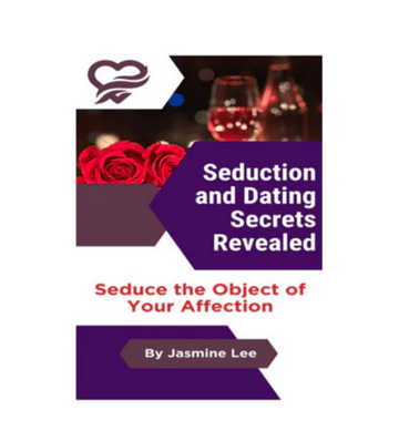 Seduction and Dating Secrets Revealed eBook