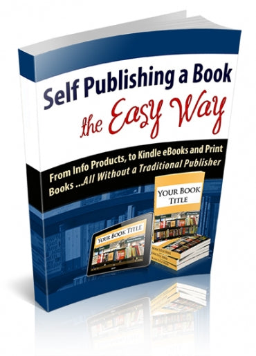 Self Publishing a Book The Easy Way eBook