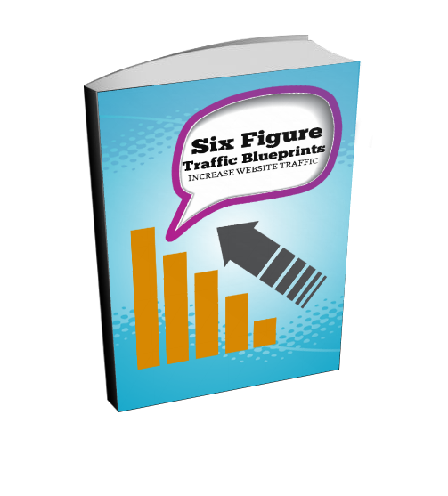 Six Figure Traffic Blueprint Edition 1 eBook