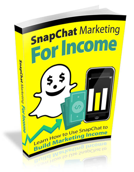 SnapChat Marketing For Income eBook