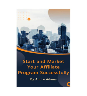 Start and Market Your Affiliate Program Successfully eBook