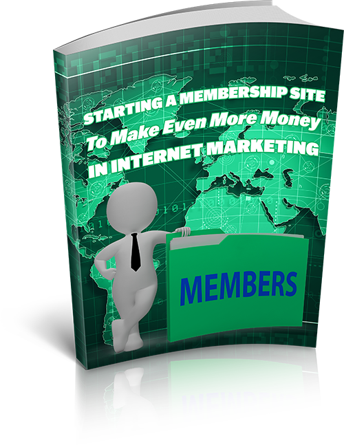 Starting A Membership Site To Make More Money eBook