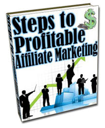Steps to Profitable Affiliate Marketing eBook