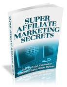 Super Affiliate Marketing Secrets eBook
