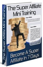 Super Affiliate Mini Training eBook