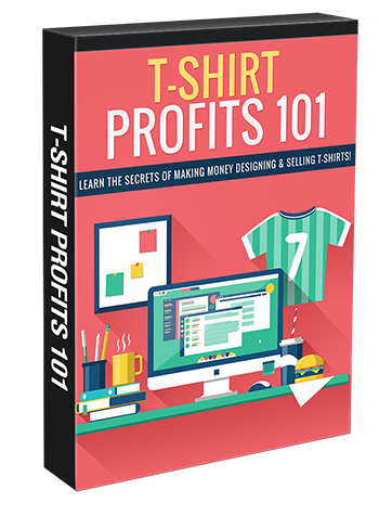 T Shirt Profits 101 eBook
