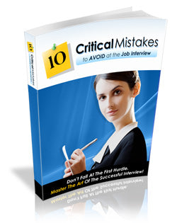 The 10 Critical Mistakes to Avoid in Your Job Interview eBook