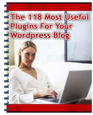 The 118 Most Useful Plugins For Your Wordpress Blog eBook