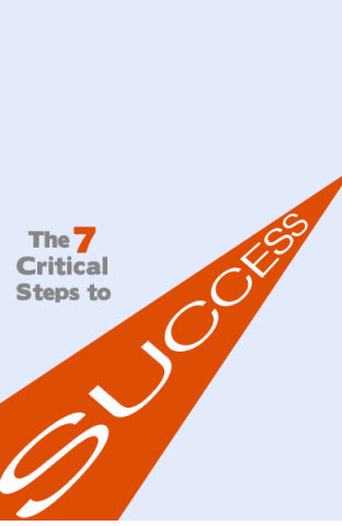 The 7 Critical Steps To Success eBook
