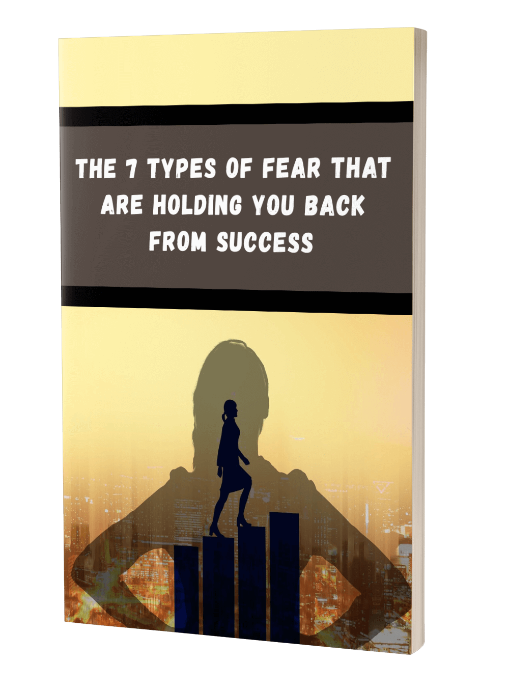 The 7 Types Of Fear That Are Holding You Back From Success eBook