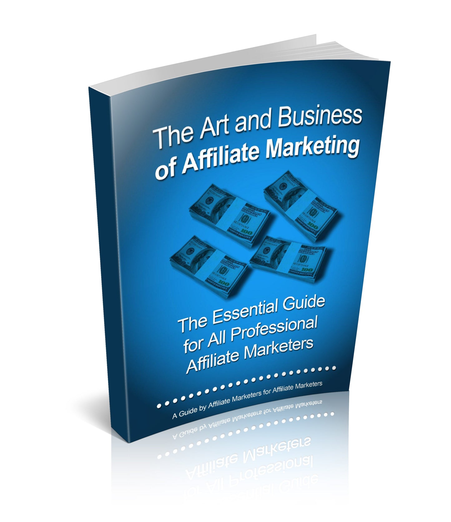 The Art and Business Of Affiliate Marketing eBook