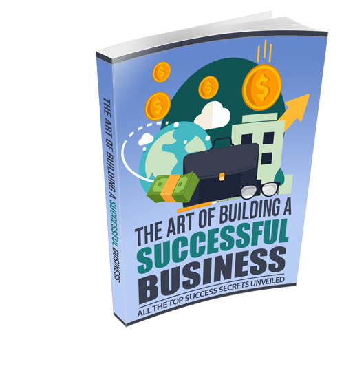 The Art of Building a Successful Business eBook