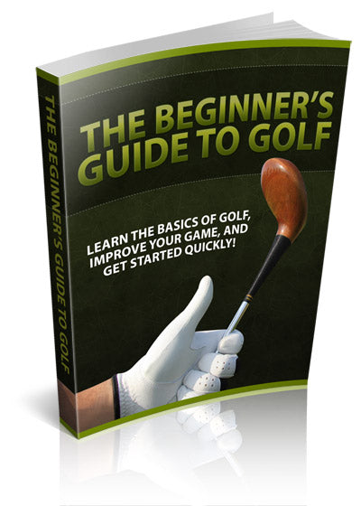 The Beginners Guide To Golf eBook