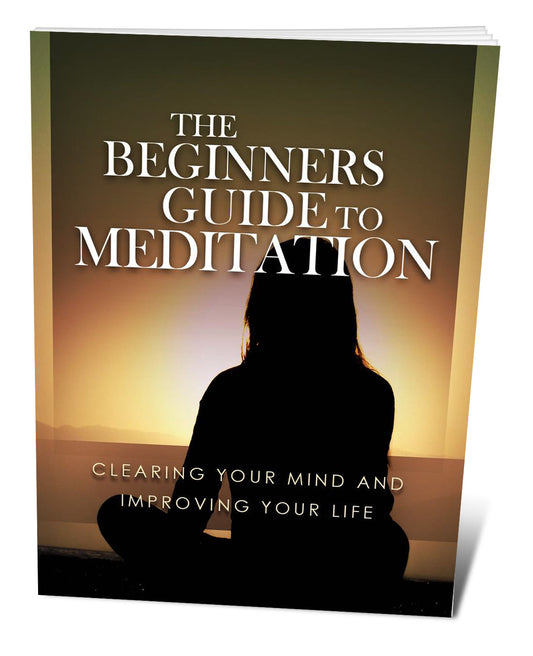 The Beginners Guide To Meditation eBook