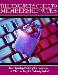 The Beginners Guide to Membership Sites eBook