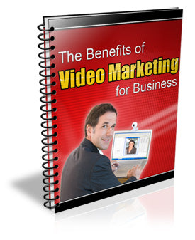 The Benefits Of Video Marketing For Business eBook