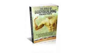 The Bible of Body Building For Busy People eBook