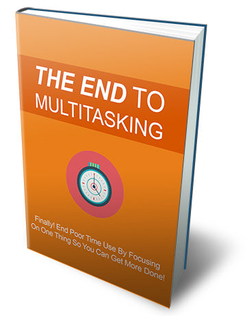 The End To Multitasking eBook