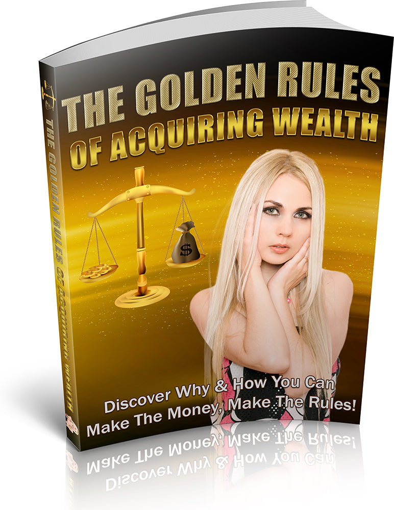 The Golden Rules Of Acquiring Wealth eBook