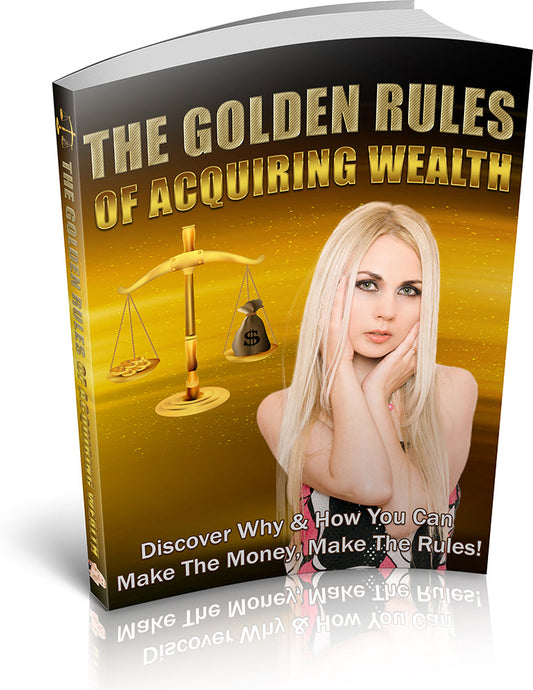 The Golden Rules Of Acquiring Wealth eBook
