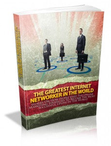 The Greatest Internet Networker In The World eBook