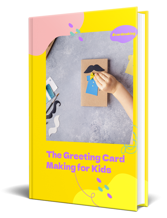 The Greeting Card Making For Kids eBook