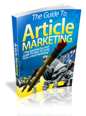 The Guide To Article Marketing eBook