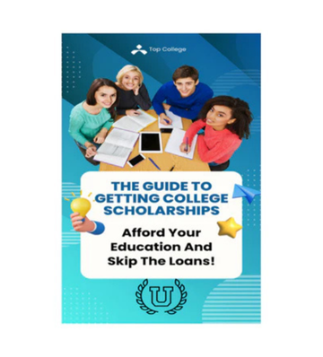 The Guide To Getting College Scholarships eBook