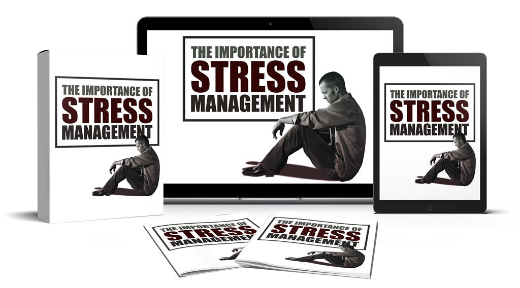 The Importance Of Stress Management eBook