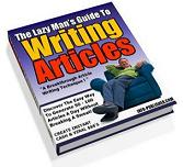 The Lazy Mans Guide To Writing Articles eBook