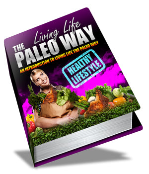 The Living Life Paleo Way eBook