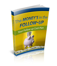 The Money In The Follow Up eBook