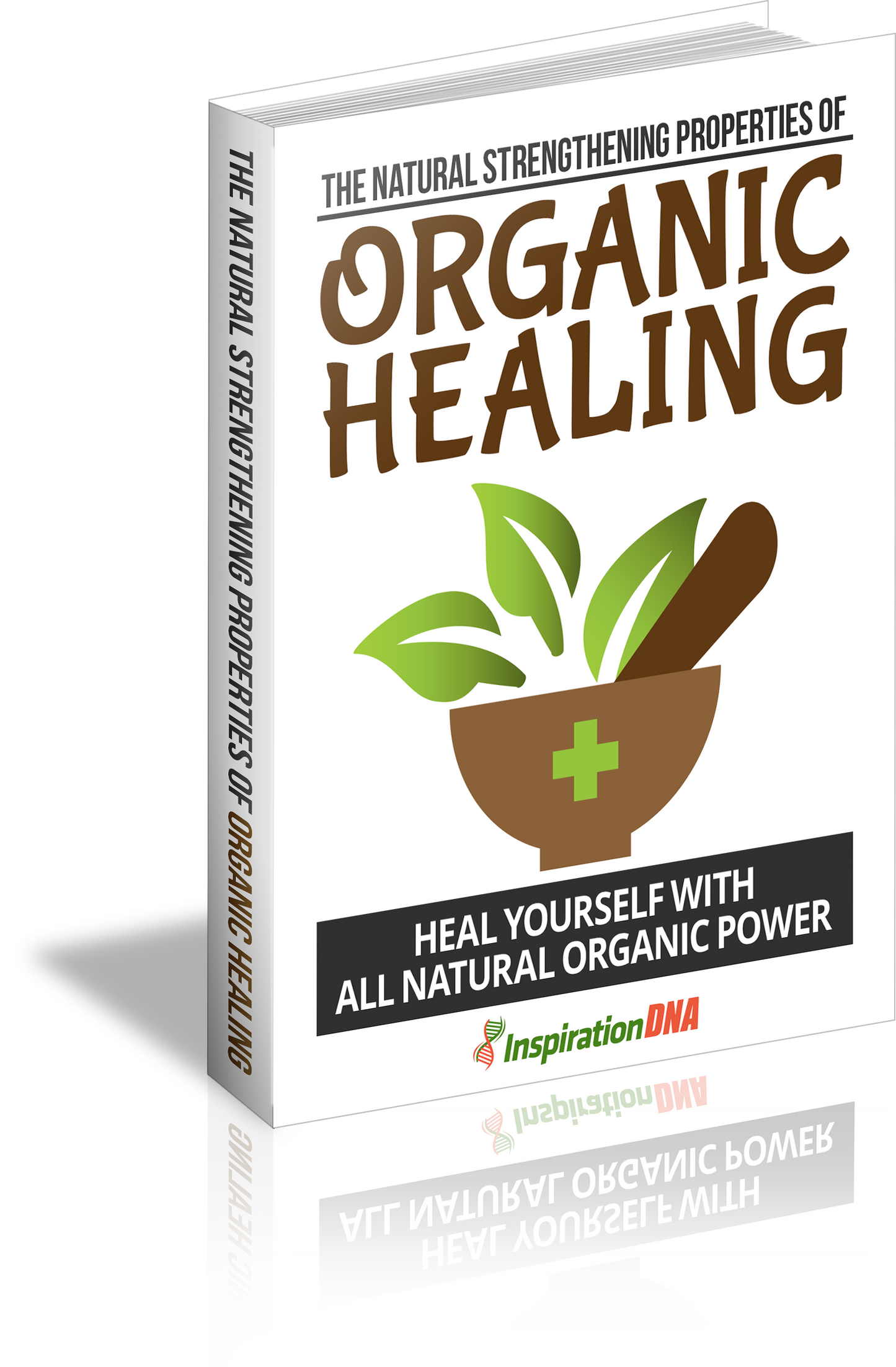 The Natural Strengthening Properties Of Organic Healing eBook