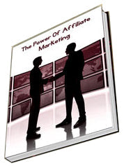 The Power Of Affiliate Marketing eBook
