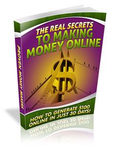 The Real Secrets To Making Money Online eBook