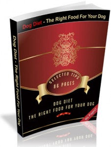 The Right Food For Your Dog Selected Tips eBook