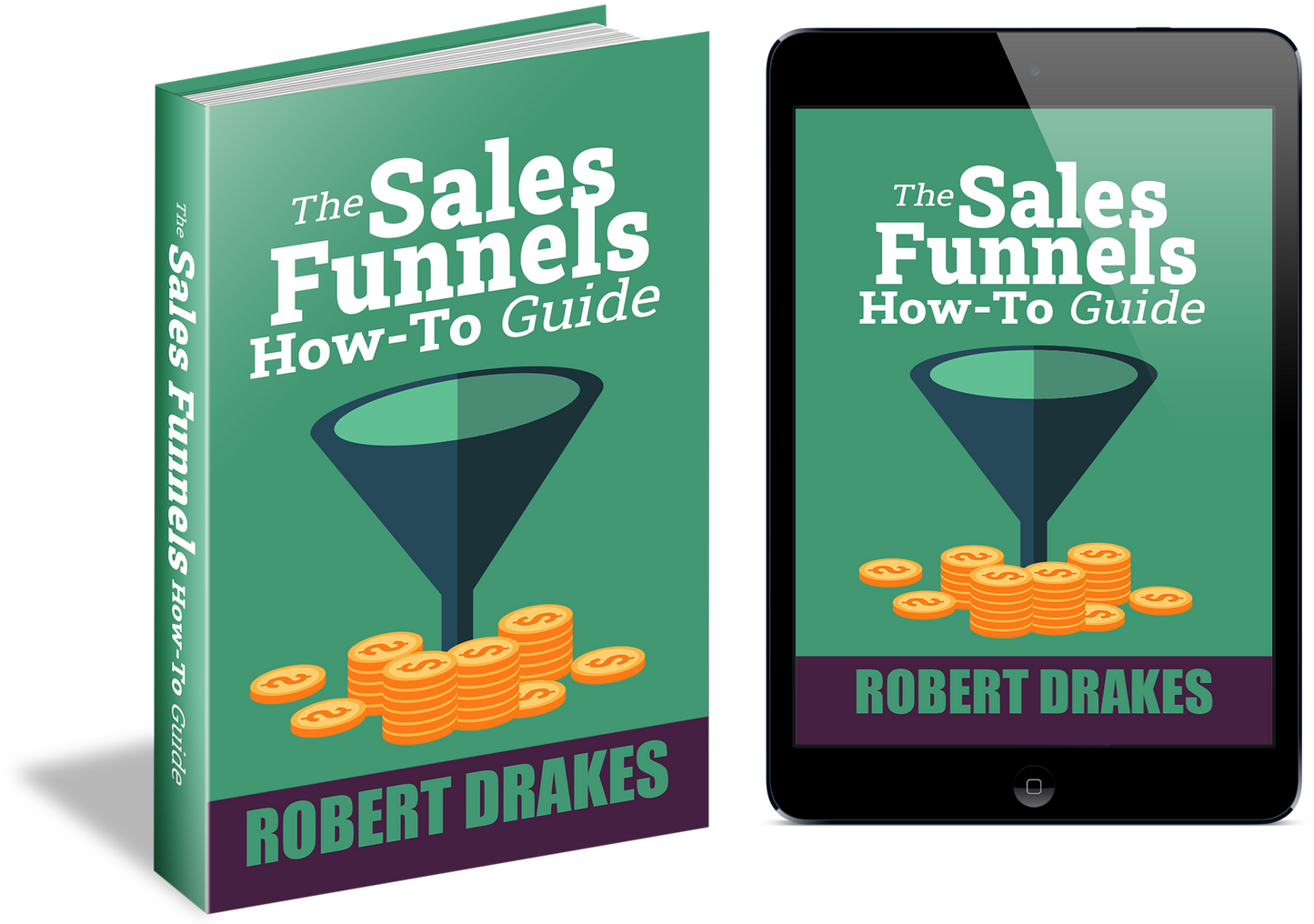 The Sales Funnels How To Guide eBook