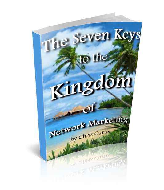 The Seven Keys To The Kingdom Of Network Marketing eBook