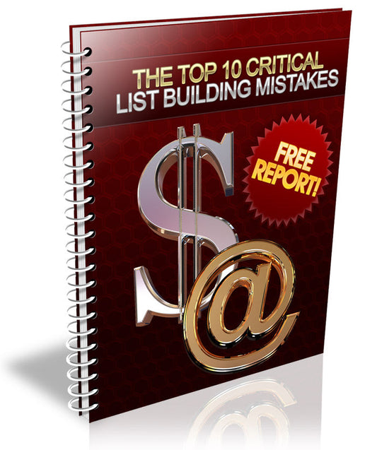 The Top 10 Critical List Building Mistakes eBook
